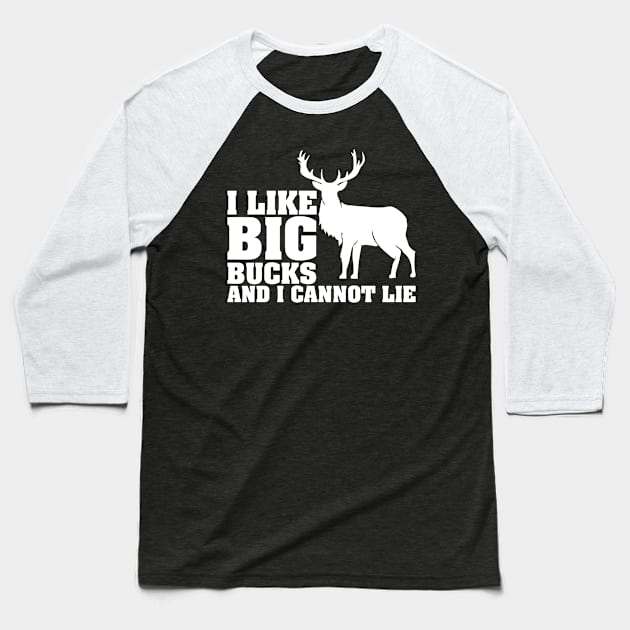 I Like Big Bucks & I Cannot Lie Whitetail Deer Baseball T-Shirt by Meow_My_Cat